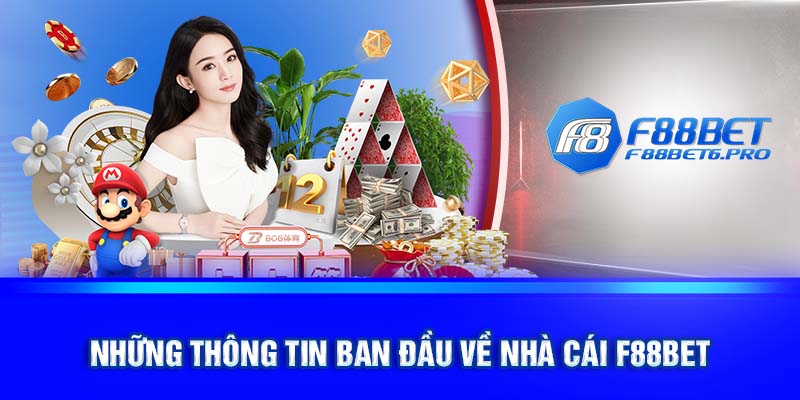 Những thông tin ban đầu về nhà cái F88BET