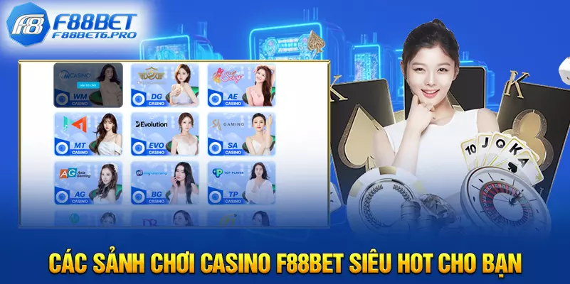 Các sảnh chơi Casino F88BET siêu hot cho bạn