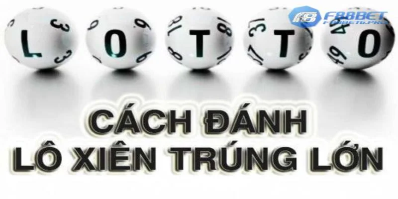 Các phương pháp soi cầu để đánh lô xiên 2 F88BET hiệu quả