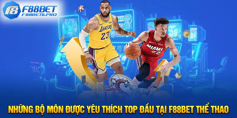 Những bộ môn được yêu thích top đầu tại F88BET thể thao