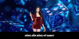 Hướng Dẫn Đăng Ký 88BET – Quy Trình Gia Nhập Sân Chơi Triệu Đô